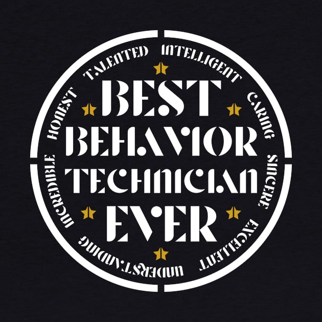 Best Behavior Technician Ever Behavior Analyst by TheBestHumorApparel